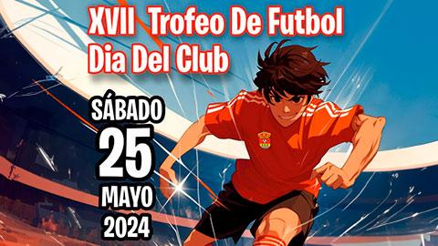 XVII Trofeo de fútbol Unión Arroyo, día del Club