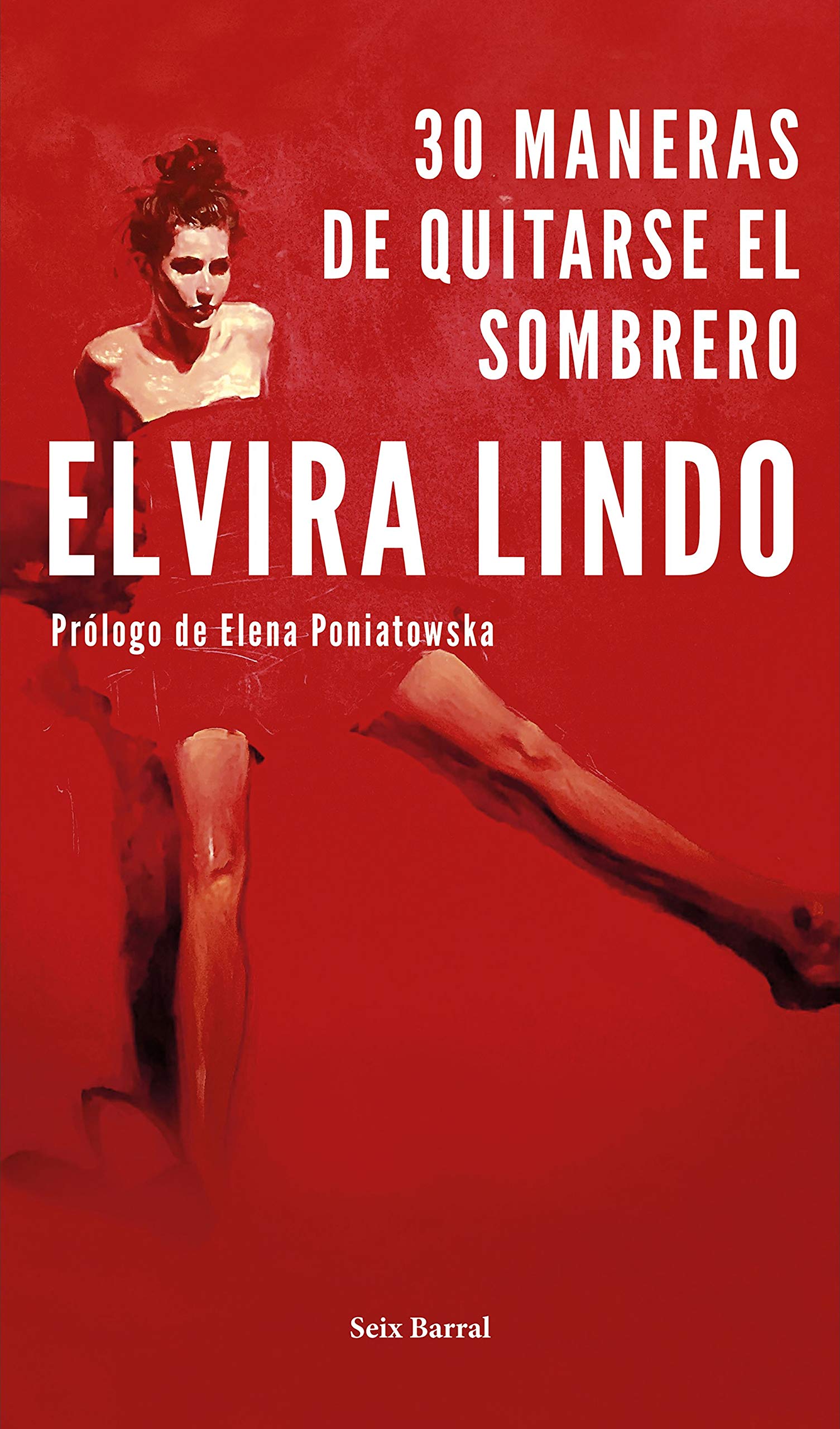 30 Maneras de quitarse el sombrero. Elvira Lindo.