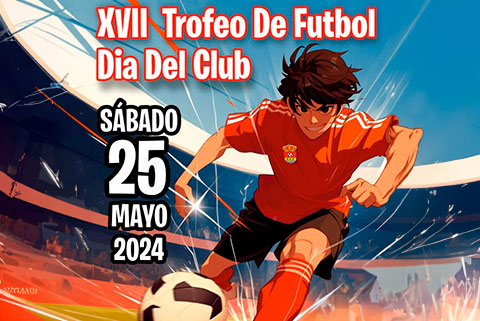 XVII Trofeo de fútbol Unión Arroyo, día del Club