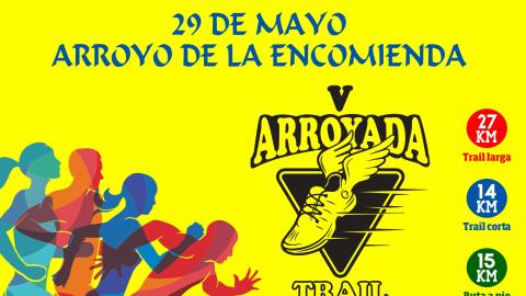 V JORNADAS DE MONTAÑA LA SENDA DE ARROYO y V ARROYADA TRAIL, MEMORIAL LUIS FRAILE