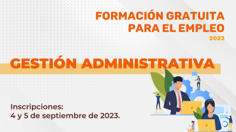 Formación gratuita para el empleo 2023 Gestión Administrativa
