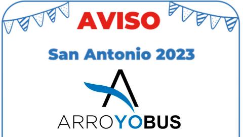 Información ARROYOBUS Fiestas San Antonio 2023